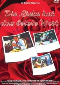 Die Liebe hat das letzte Wort