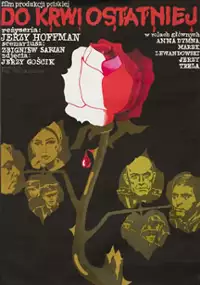 Do krwi ostatniej...