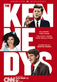 American Dynasties: The Kennedys