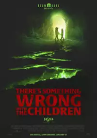 There's Something Wrong with the Children