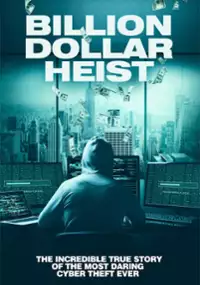 Billion Dollar Heist