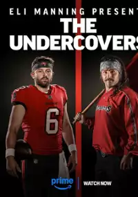 Eli Manning Presents: The Undercovers