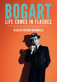 Bogart: Life Comes in Flashes