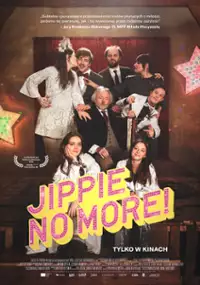 Jippie No More